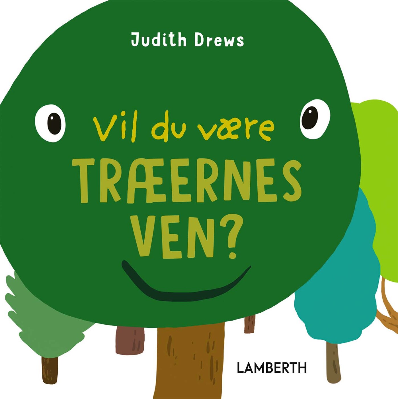 Billede af Vil Du Være Træernes Ven? - Judith Drews - Bog