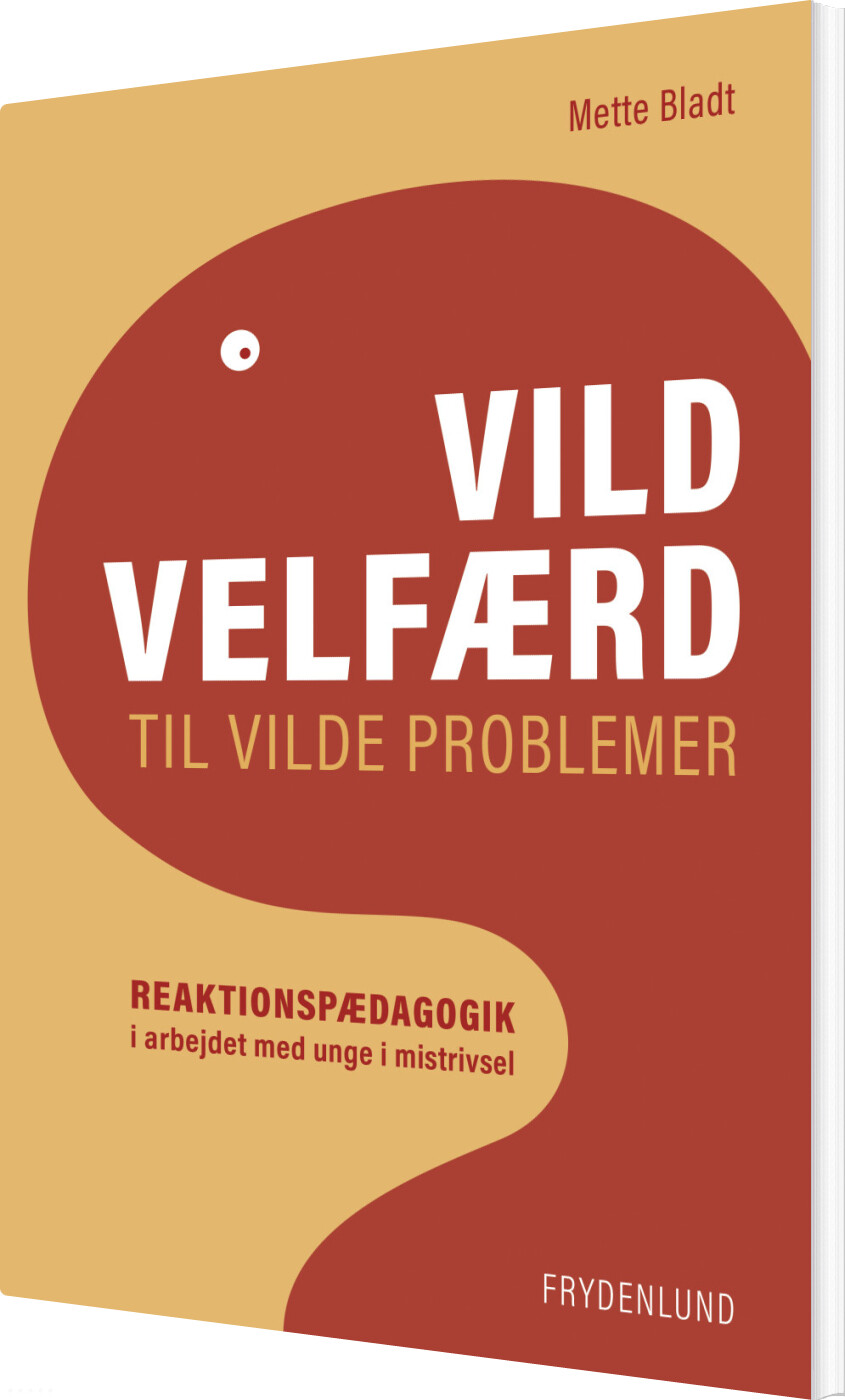Billede af Vild Velfærd Til Vilde Problemer - Mette Bladt - Bog