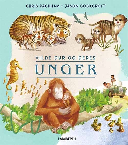 Vilde Dyr Og Deres Unger - Chris Packham - Bog