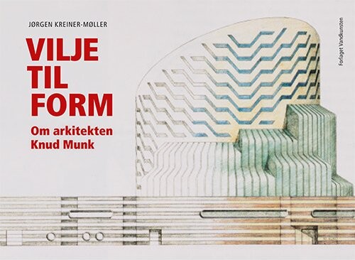 Vilje Til Form - Jørgen Kreiner-møller - Bog