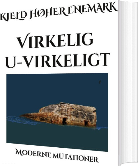 Virkelig U-virkeligt - Kjeld Høher Enemark - Bog