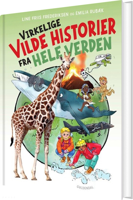 Virkelige Vilde Historier Fra Hele Verden - Line Friis Frederiksen - Bog