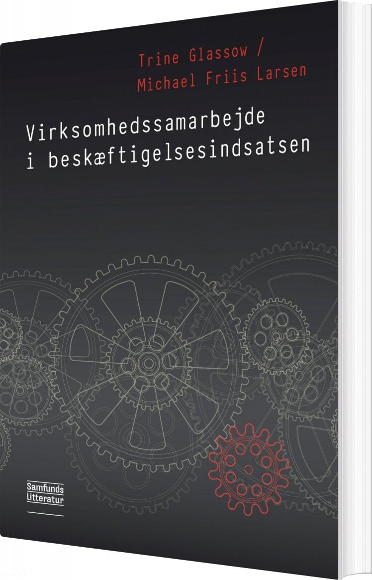 Virksomhedssamarbejde I Beskæftigelsesindsatsen - Trine Glassow - Bog