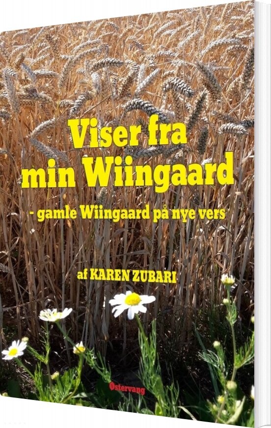 Viser Fra Min Wiingaard - Gamle Wiingaard På Nye Vers - Karen Zubari - Bog