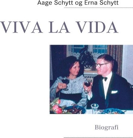 Viva La Vida – Erna Schytt – Bog
