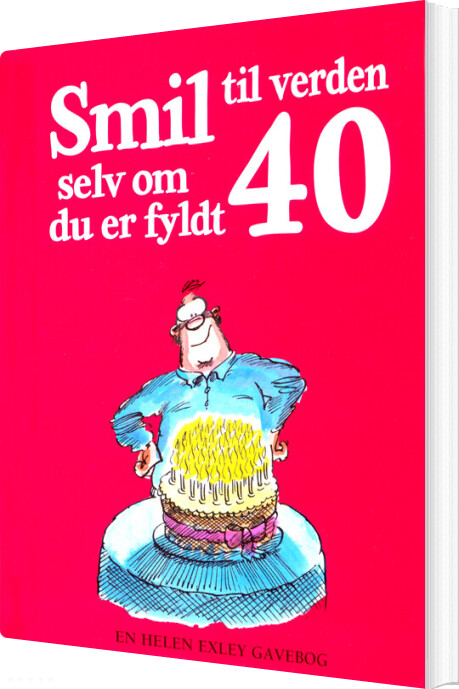 Billede af Smil Til Verden Selv Om Du Er Fyldt 40 - Helen Exley - Bog