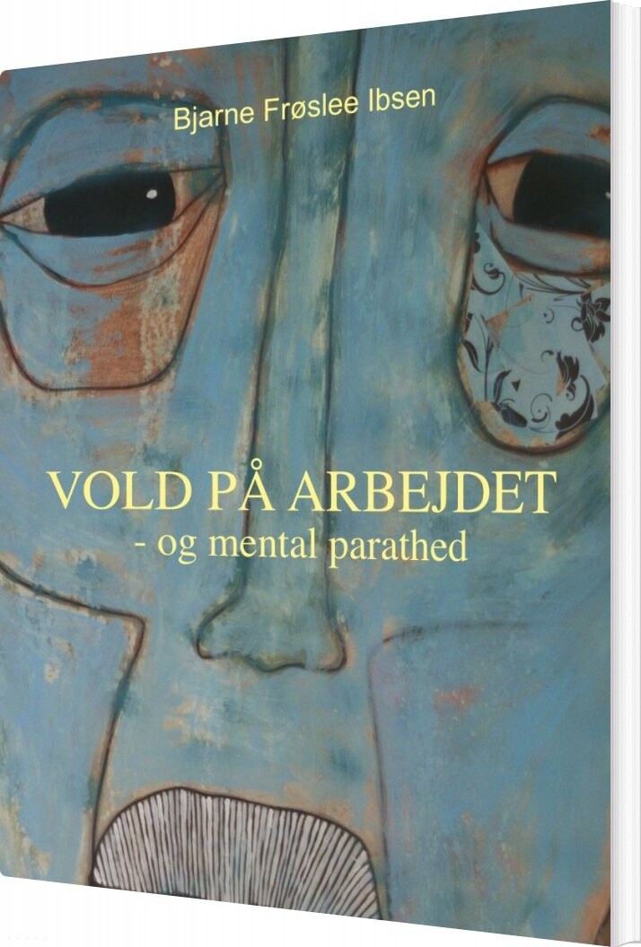 Billede af Vold På Arbejdet - Bjarne Frøslee Ibsen - Bog