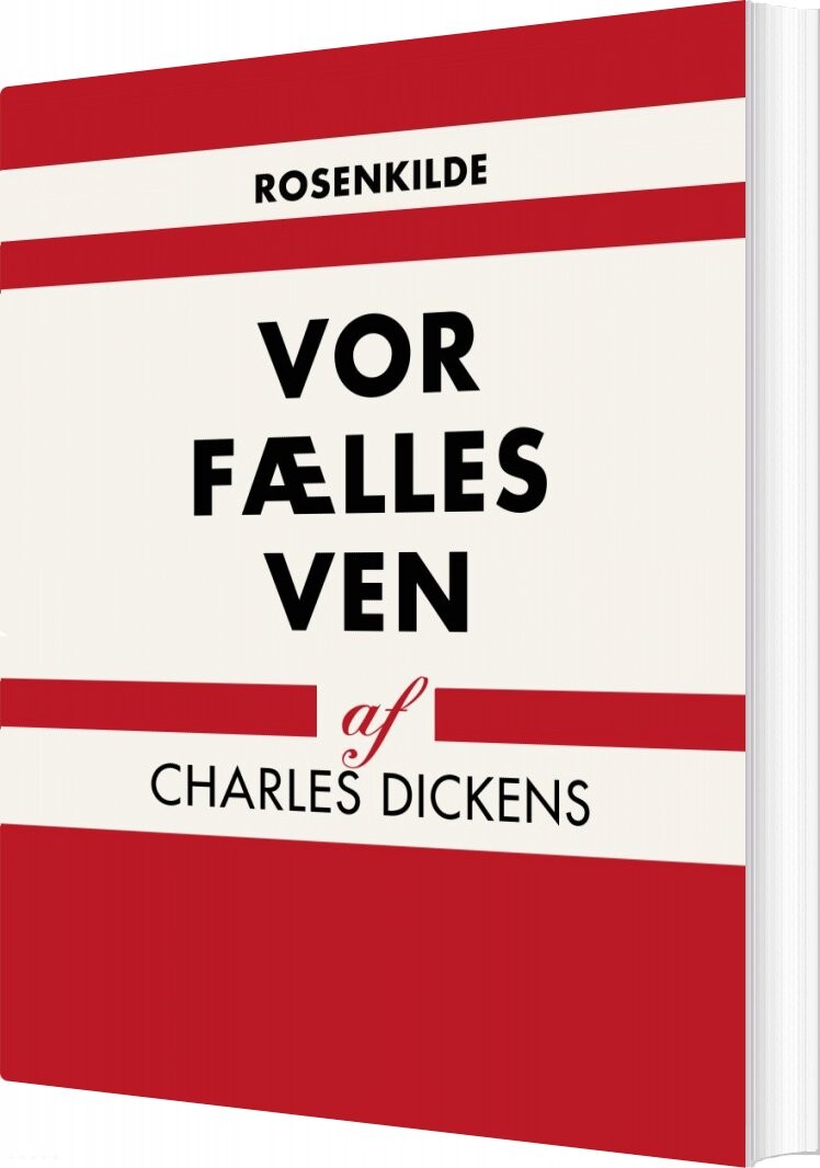 Vor Fælles Ven - Charles Dickens - Bog