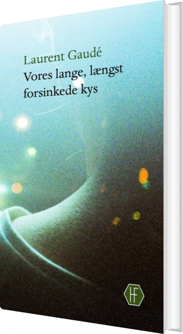 Vores Lange, Længst Forsinkede Kys - Laurent Gaudé - Bog