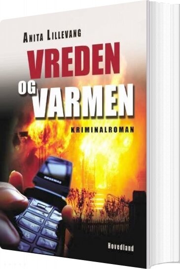 Vreden Og Varmen - Anita Lillevang - Bog