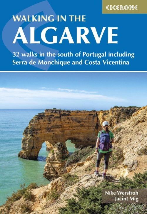 Walking In The Algarve: 32 Walks In The South Of Portugal Including Serra De Monchique And Costa Vicentina - Nike Werstroh - English Book