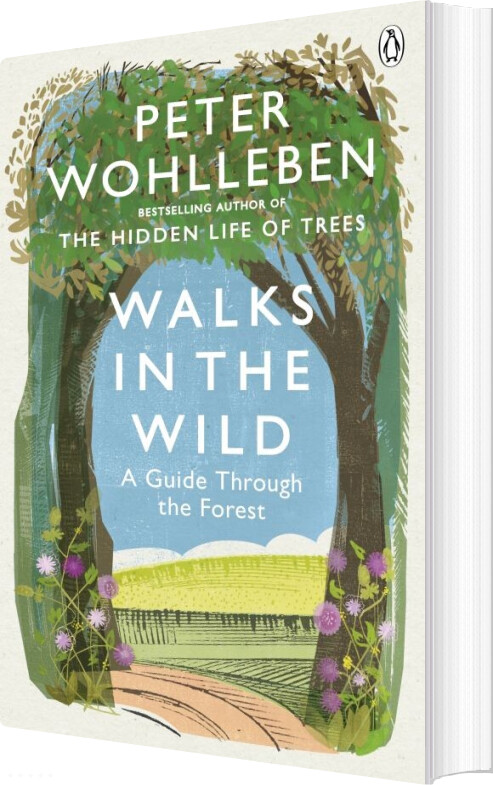 Billede af Walks In The Wild: A Guide Through The Forest - Peter Wohlleben - English Book