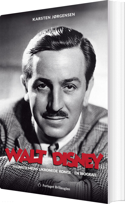 Billede af Walt Disney - Tegnefilmens Ukronede Konge - Karsten Jørgensen - Bog