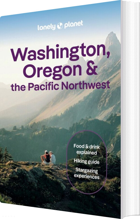 Washington, Oregon And The Pacific Northwest - Lonely Planet - Margot Bigg - English Book