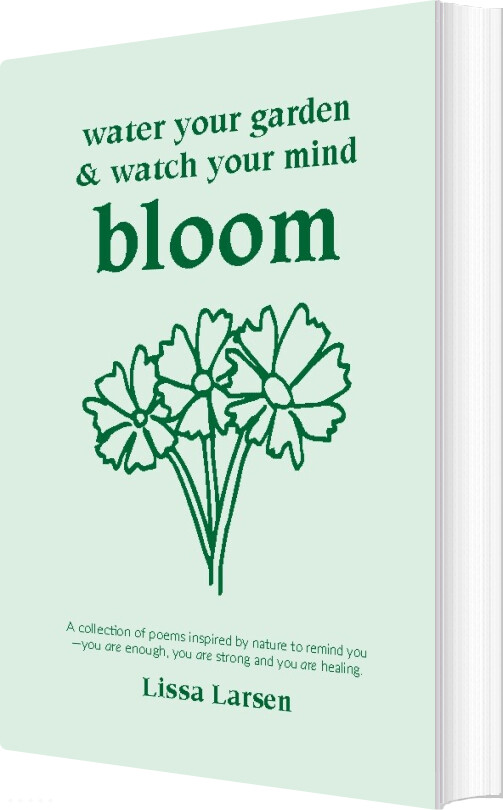 Water Your Garden And Watch Your Mind Bloom - Lissa Larsen - English Book