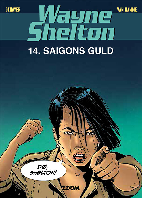 Wayne Shelton 14: Saigons Guld - Van Hamme - Tegneserie