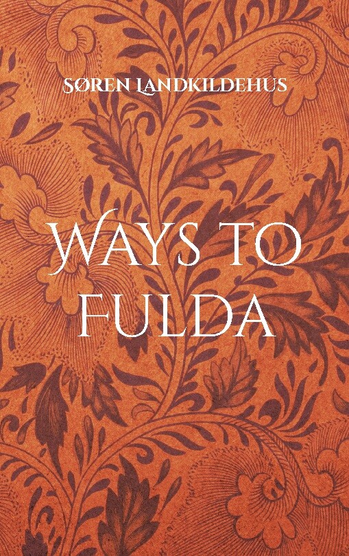 Ways To Fulda - Søren Landkildehus - English Book - Books On Demand