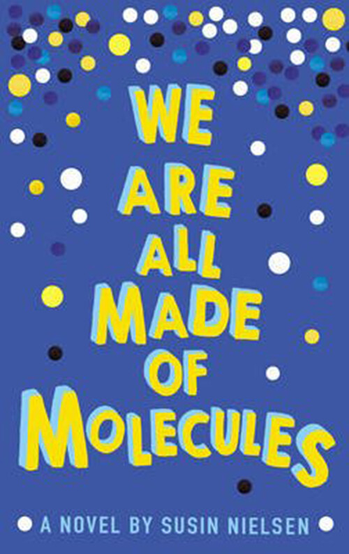 Billede af We Are All Made Of Molecules - Susin Nielsen - English Book
