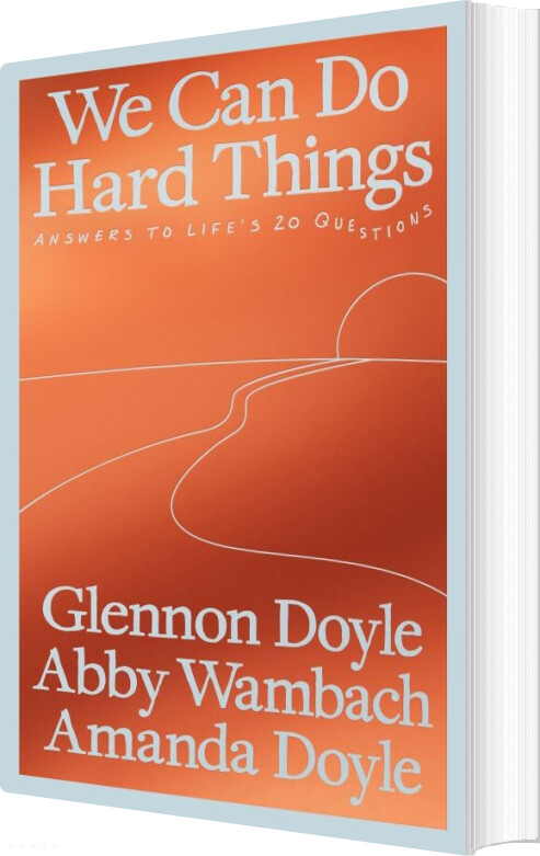 We Can Do Hard Things: Answers To Life's 20 Questions - Glennon Doyle - English Book