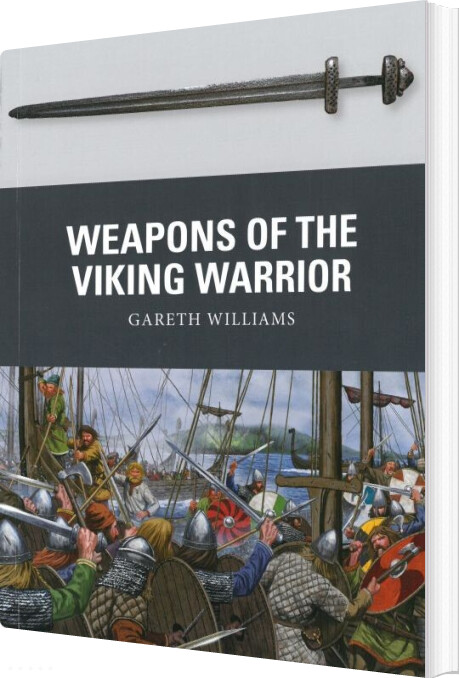 Weapons Of The Viking Warrior - Gareth Williams - English Book