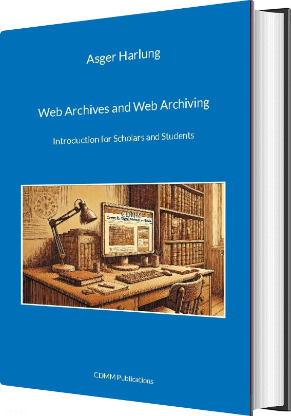 Web Archives And Web Archiving - Asger Harlung - English Book