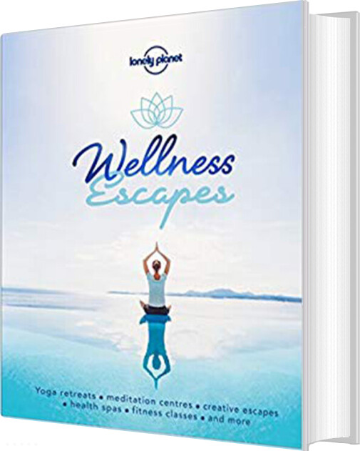 Wellness Escapes - Lonely Planet - English Book