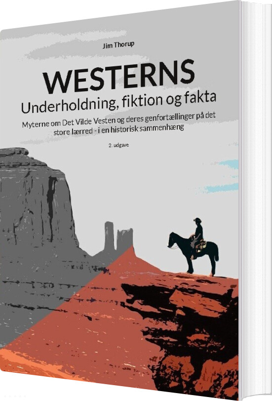 Westerns - Underholdning, Fiktion Og Fakta - Jim Thorup - Bog