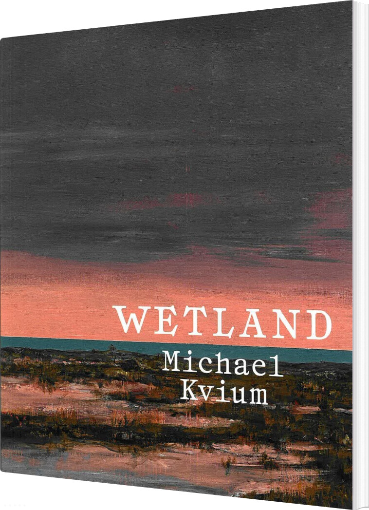 Wetland - Michael Kvium - Trine Ross - Bog