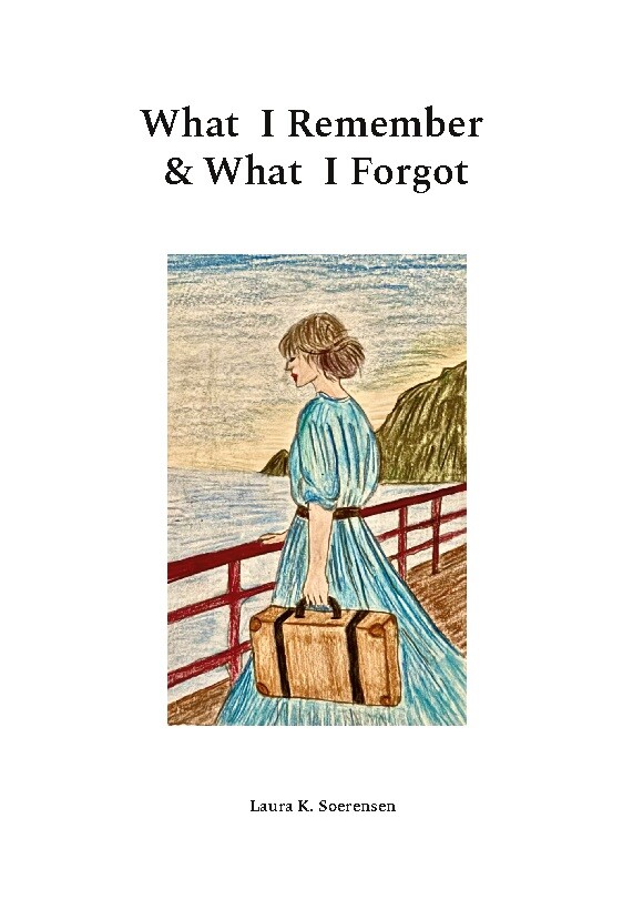 What I Remember & What I Forgot - Laura K. Soerensen - English Book