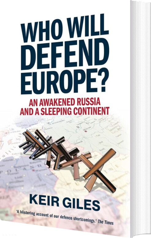 Who Will Defend Europe?: An Awakened Russia And A Sleeping Continent - Keir Giles - English Book