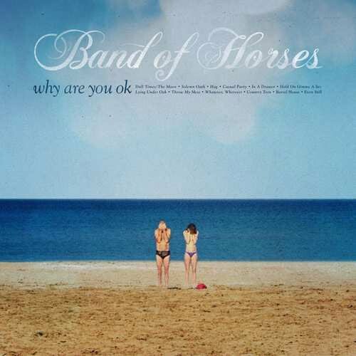 Band Of Horses – Why Are You Ok – CD