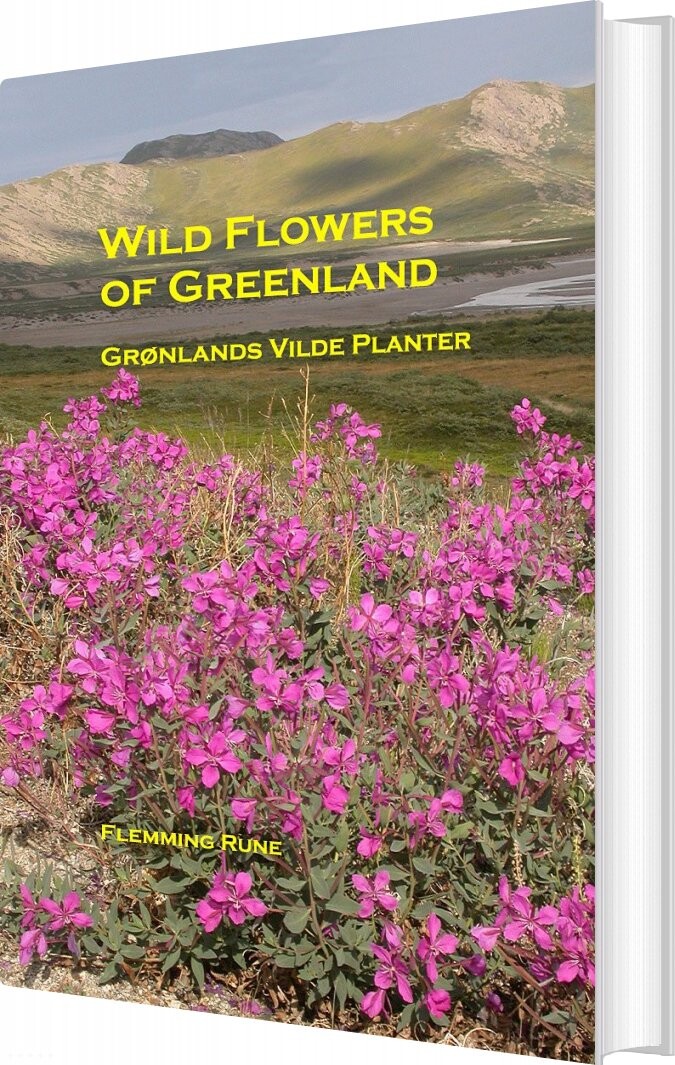 Wild Flowers Of Greenland - Grønlands Vilde Planter - Flemming Rune - Bog