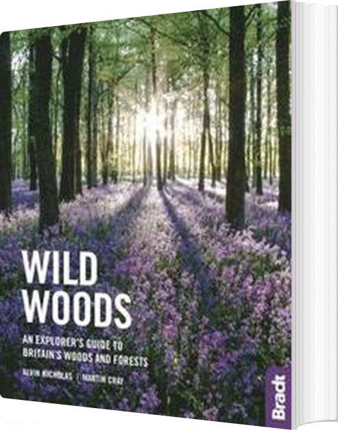 Billede af Wild Woods: An Explorer's Guide To Britain's Woods And Forests - Martin Cray - English Book
