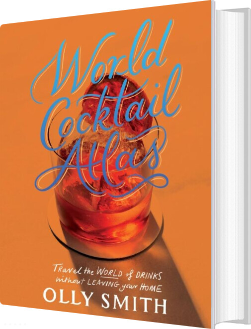 Billede af World Cocktail Atlas - Olly Smith - English Book