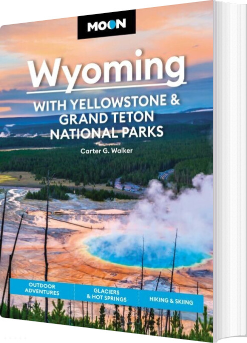 Billede af Wyoming: With Yellowstone & Grand Teton National Parks, Moon - Carter Walker - English Book