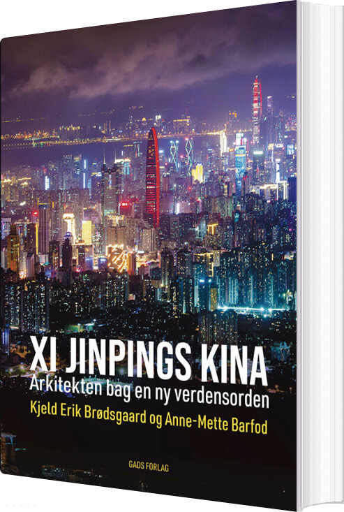 Xi Jinpings Kina - Kjeld Erik Brødsgaard - Bog
