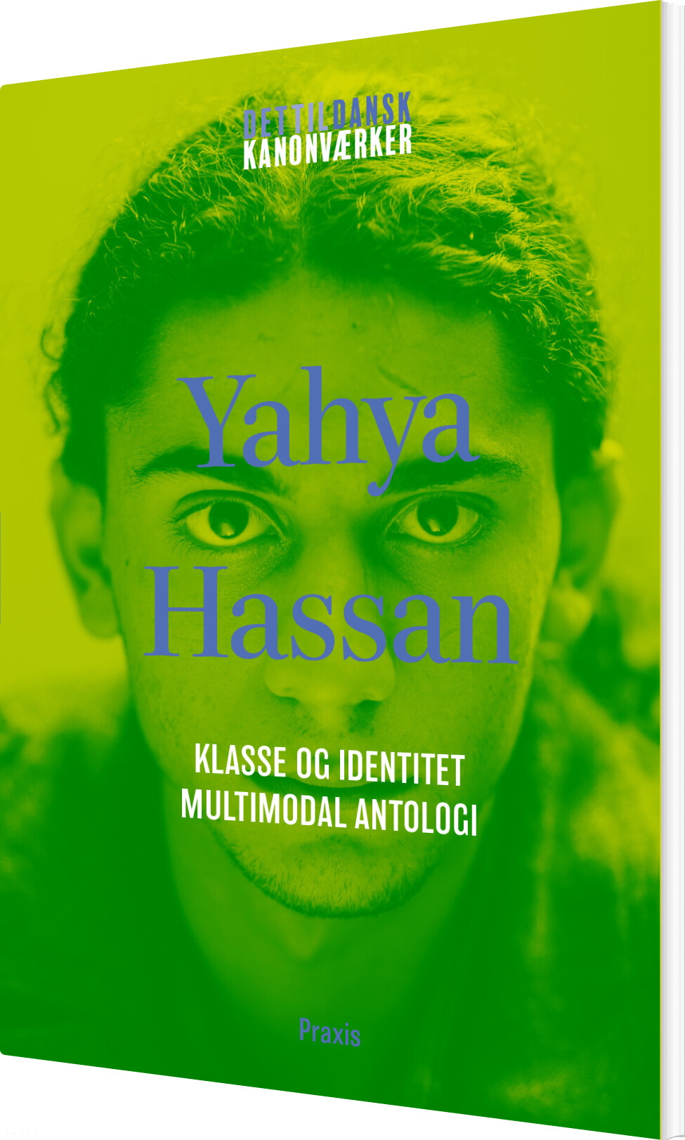 Yahya Hassan: Klasse Og Identitet - Multimodal Antologi - Yahya Hassan - Bog