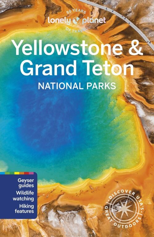 Yellowstone & Grand Teton National Parks - Lonely Planet - English Book