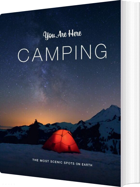 Billede af You Are Here: Camping: The Most Scenic Spots On Earth - Ruth Hobday - English Book