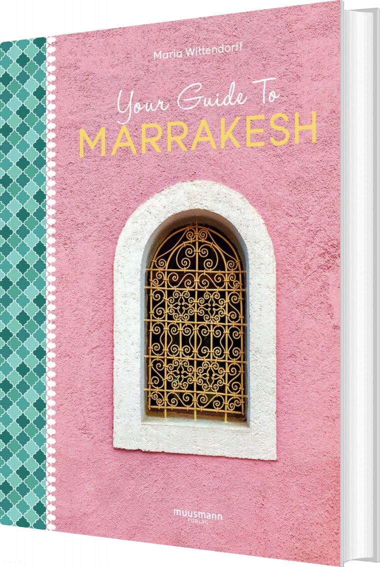 Your Guide To Marrakesh - Maria Wittendorff - English Book