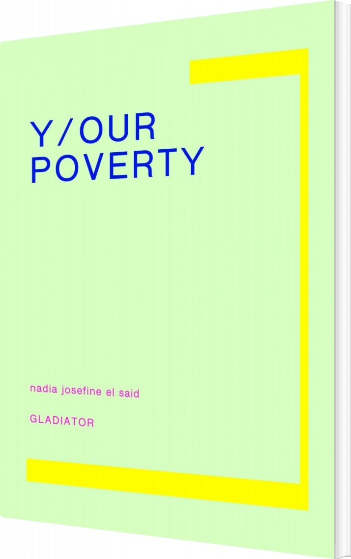 Billede af Y/our Poverty - Nadia Josefine El Said - Bog