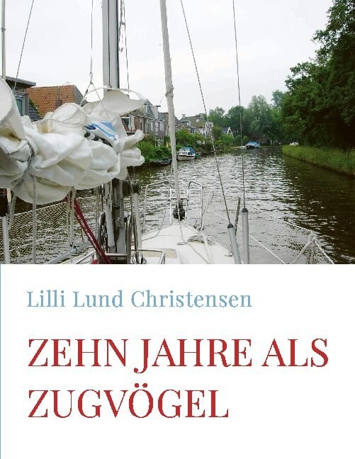 Billede af Zehn Jahre Als Zugvögel - Lilli Lund Christensen - Tysk Bog