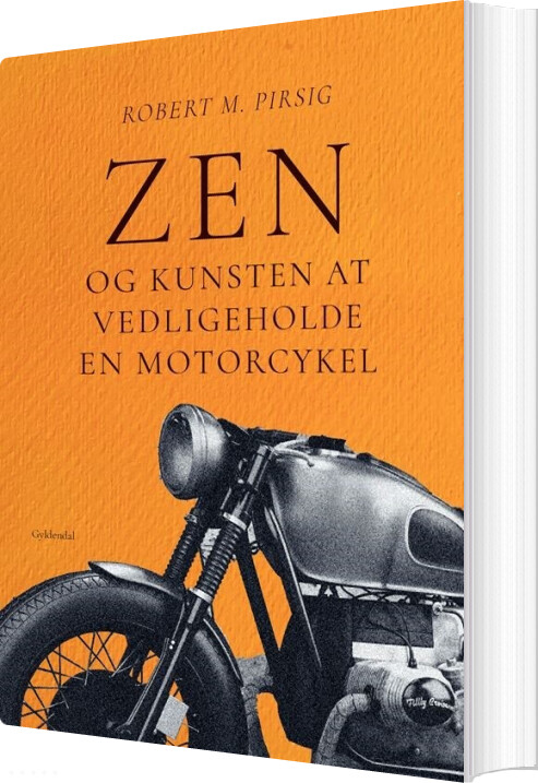 Zen Og Kunsten At Vedligeholde En Motorcykel - Robert M. Pirsig - Bog