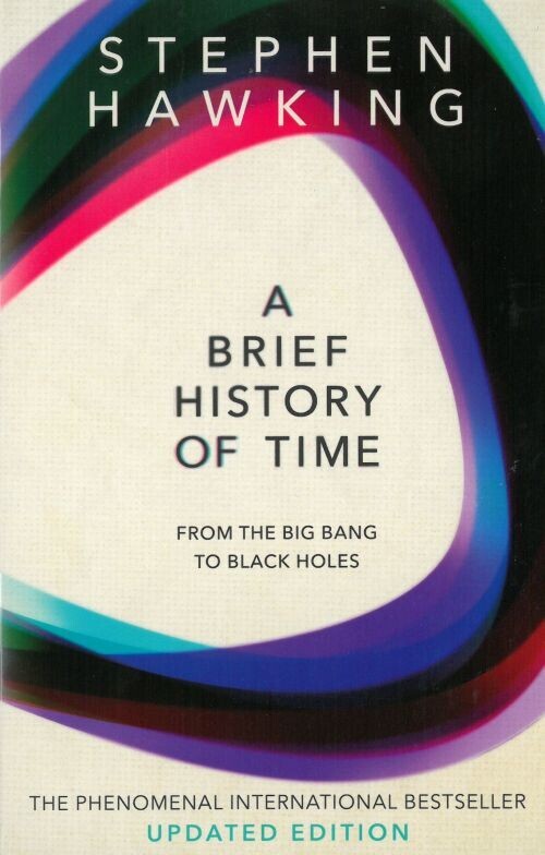 A Brief History Of Time - From Big Bang To Black Holes