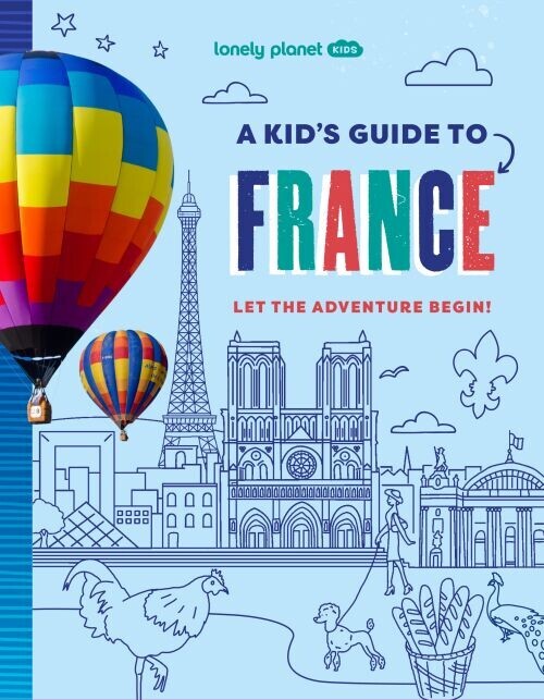 A Kid S Guide To France - Lonely Planet