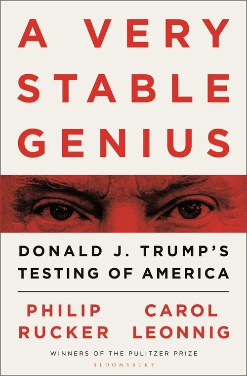 A Very Stable Genius Donald J Trump S Testing Of America