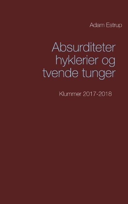 Absurditeter Hyklerier Og Tvende Tunger