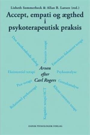 Accept Empati Og Ægthed I Psykoterapeutisk Praksis