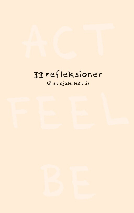 Act Feel Be