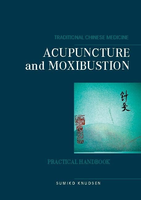 Acupuncture And Moxibustion